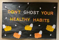 a bulletin board with writing on it that says don't ghost your healthy habitts