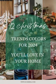 a collage of christmas decorations with the words 12 christmas colors for 2014 you'll love in your home