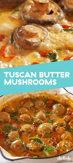 two pictures of different types of mushrooms in a pan with the words tuscann butter mushrooms above them