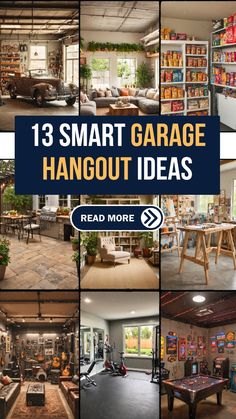 the inside of a garage with lots of different things in it and text that reads, 13 smart garage hangout ideas read more