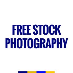 the words free stock photography are shown in blue and yellow letters on a white background