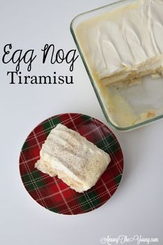 an egg nog tirami is on a plate next to a casserole dish