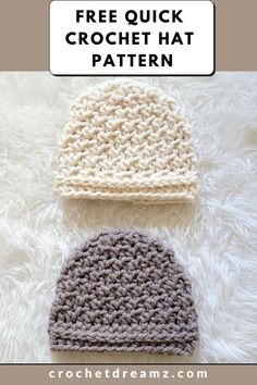 two crocheted hats with the text free quick crochet hat pattern