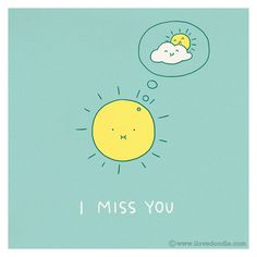 i miss you card with an image of a sun and cloud in the sky above it