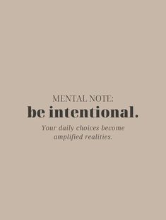 Be Intentional Aesthetic, Vision Board Images Inspiration Aesthetic, Morning Intention Quotes, Quotes On Intentional Living, Quotes Intentional Living, Intentional Living Quotes Motivation, Be Intentional Quotes Motivation, Quotes On Intention, Quotes About Intentionality