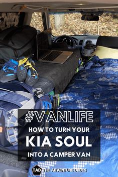 an open car trunk with luggage and backpacks in it, the text vanlife how to turn your kiasoul into a camper van