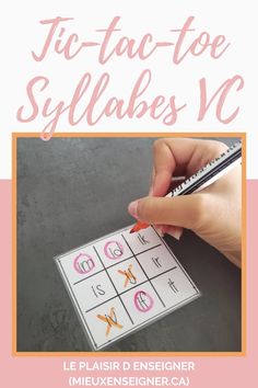 a person holding a marker and writing on a piece of paper with the words tic - tac - toe sylabes vc