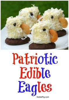 some food is on a white plate and has the words patriotic edible eagles in it