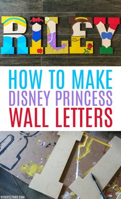 the words how to make disney princess wall letters are cut out and placed on top of each other