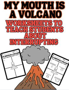 a volcano with the words my mouth is a volcano worksheets to teach students about interupting