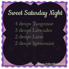 Sweet Saturday Night, Light and Airy fragrance. This diffuser blend will relax and calm you. Perfect for a Saturday night, glass of wine and a movie. #Tangerine #Lavender #Lime #Spearmint Helichrysum Essential Oil, List Of Essential Oils, Cedarwood Oil, Essential Oil Diffuser Blends