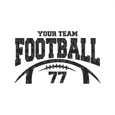 a football logo with the words, your team football 777 and an image of a ball