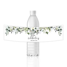 a water bottle with a white label that says, it's for celebrating with us