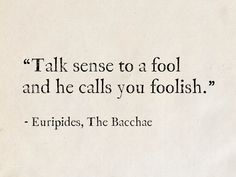 a piece of paper with a quote from the book,'talk sense to a fool and he calls you foolish '