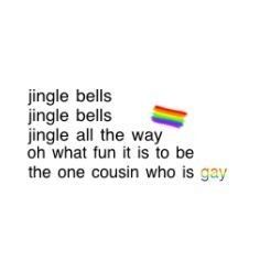 an image with the words single bells, single bells, single bells, all the way on what fun it is to be the one coun who is gay