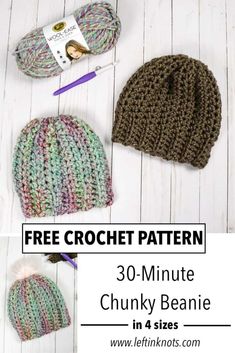 three crochet beanies with the text free crochet pattern 30 - minute chunk beanie in 4 sizes