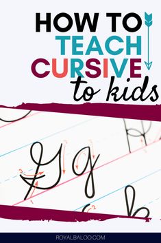 the words how to teach cursive to kids are written in different font styles