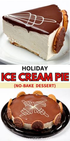 Collage showing a slice of ice cream pie (upper image) and a whole pie (bottm image) Pie Christmas, Holiday Ice Cream, Ice Cream Pie, Ice Cream Mixture, Ice Cream Pies, Crunchy Cookies, Christmas Food Desserts, Best Ice Cream, Delish Recipes