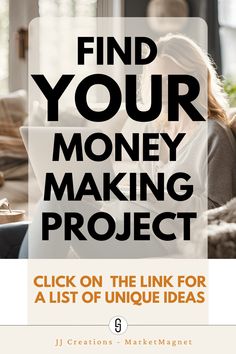 a woman on her laptop with the text find your money making project click on the link for