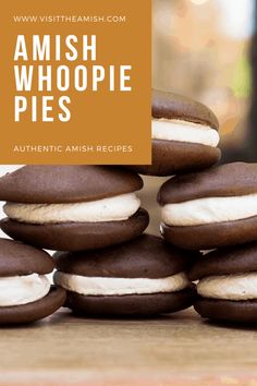 chocolate and cream sandwich cookies stacked on top of each other with the words, amish whoopie pies authentic amish recipes