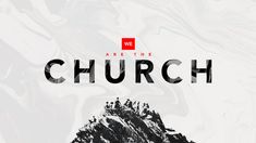 we are the church logo on a white background with black and red lettering that reads, we are the church