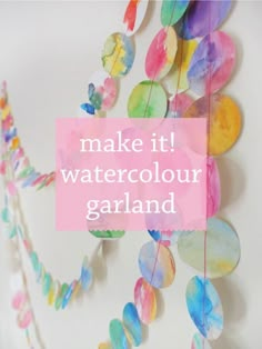 the words make it watercolour garland are displayed