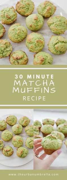 green muffins on a white plate with the words 30 minute matcha muffin recipe