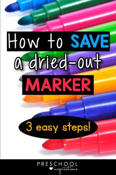 colorful markers with the words how to save a dried - out marker 3 easy steps