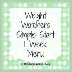 Weight Watchers Simmenu planple Start Week 1 Menu Plan. Weight Watchers Simple Start, Weight Watchers Menu, Weight Watchers Tips