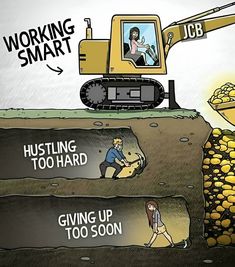 an image of a bulldozer digging into the ground with words saying working smart