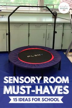 a blue floor with a black and red trampoline on it that says sensory room must - haves 15 ideas for school