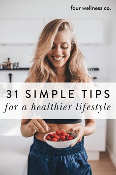 31 simple wellness tips for healthy & happy living // Simple, easy ways to live a healthy lifestyle: nutrition, fitness, mindset, relationship & nontoxic product tips & recommendations // Four Wellness Co. wellness blog, healthy lifestyl… Healthy Life Tips And Tricks, What Is A Healthy Lifestyle, Womans Healthy Lifestyle, Womens Health And Fitness, Tips For Being Healthy, Healthy Lifestyle Choices, Eating Healthy Tips, How To Live A Healthier Lifestyle, Better Health Tips