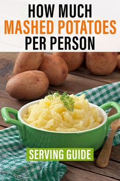 mashed potatoes in a green bowl with text overlay how much mashed potatoes per person