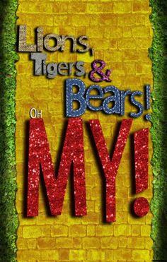 lions, tigers and bears oh my poster with the words lions & bears on it