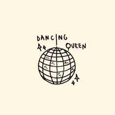 a drawing of a ball with the words dancing queen written on it