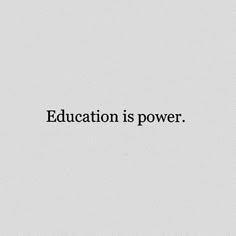 the words education is power on a white background