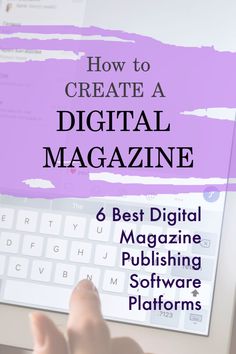 someone typing on a computer with the text how to create a digital magazine over it