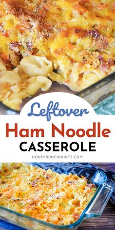 a casserole dish with ham noodle in it and the title overlay reads leftover ham noodle casserole