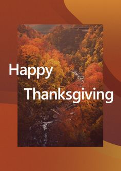 a card with the words happy thanksgiving written in white on top of an orange and red background