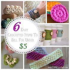 six crocheted items to sell for under $ 5