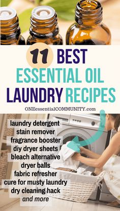 an advertisement for best essential oil laundry recipes