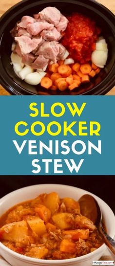 slow cooker venison stew is an easy and delicious side dish for any meal