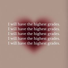 a heart with the words i will have the highest grades, i will have the highest