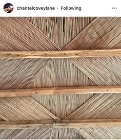 the ceiling is made out of straw and wood