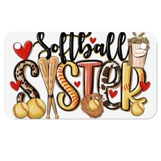 softball sticker with the words softball sister and some sports items on it's side