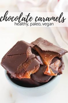 chocolate caramels in a white bowl with text overlay that reads chocolate caramels healthy, pale, vegan