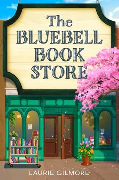 the bluebell book store by laurie gilmore is featured in this cover image