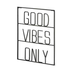 a metal sign that says good vibes only on it's sides, with the words