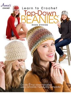 two women wearing knitted beanies and hats with the title learn to crochet top - down beanies