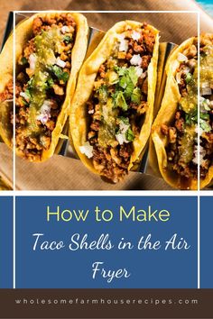 crispy taco shells filled with beef and toppings How To Make Wonton Taco Shells, How To Make Crispy Taco Shells, Air Fryer Taco Shells Corn, Air Fryer Crispy Tacos, Air Fry Taco Shells, How To Make Taco Shells, Taco Shells In Air Fryer, Soft Corn Tacos, Deep Fried Tacos